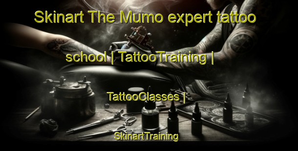 Skinart The Mumo expert tattoo school | TattooTraining | TattooClasses | SkinartTraining-the Democratic Republic of the Congo